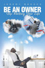 Be An Owner: Stop Renting Your Life