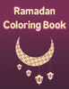 Ramadan Coloring Book: Ramadan Books For Kids, Islamic Coloring Book For Childeren