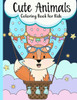 Cute Animals Coloring Book For Kids: A coloring adventure full of animal friends!