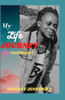 My Life Journey: My Testimony