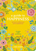 A Guide to Happiness: Using Mindfulness and Meditation