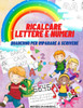 Ricalcare lettere e numeri: Quaderno prescolare per imparare a scrivere e contare, prescolastica per bambini