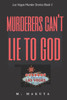 Murderers Can't Lie to God