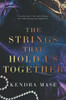 The Strings That Hold Us Together
