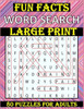 Fun Facts Word Search for Adults: 80 Word Search Large Print Puzzles For Adults Word Search For Seniors Word Find Puzzles For Adults Word Search Varie Large Print
