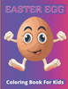 Easter Egg Coloring Book for Kids: easter egg coloring book for kids ages 4-8: A Gorgeous Easter Eggs Coloring Book For Toddler & Preschool!!!