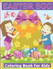 Easter Egg Coloring Book for Kids: easter egg coloring book for toddlers: Preschool, Kids Or All Children Coloring Book