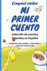 Mi primer cuento: Colección de cuentos infantiles en Español