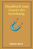 Handbuch zum Gesetz der Anziehung