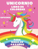 UNICORNIO Libro de Colorear: Para niños de 4 a 8 años (Cuadernos para colorear niños) (Spanish Edition)
