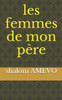 les femmes de mon père