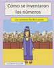 CÃ³mo se inventaron los nÃºmeros: Los nÃºmeros hechos cuento