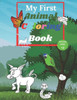 My First Animal Coloring Book For Kids Ages 2: My First Big Book of Easy Educational Coloring Pages of Animal, Preschool, Kindergarten, Color pages, a