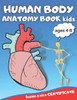 Human body anatomy book kids: Human body anatomy book, Human body anatomy coloring book for kids ages 4-8, anatomy coloring book, anatomy coloring b