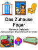 Deutsch-Galizisch Das Zuhause / Fogar Zweisprachiges Bildwörterbuch für Kinder