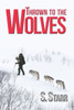 Thrown to the Wolves