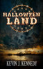 Halloween Land: A Coming of Age Novella
