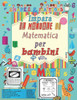 Impara il manuale di matematica per bambini: AttivitÃ  di addizione e sottrazione di esercizi di matematica per la scuola materna e la scuola materna (