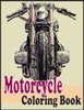 Motorcycle Coloring Book: An adults motorcycle coloring book(Motorcycle coloring book)