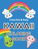 Kawaii Coloring Book: Cute Kawaii Coloring Book For Kids, Girls and Adults for Relaxing & Inspiration