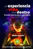 La EXPERIENCIA de VIDA desde DENTRO: El poder interior de la experiencia