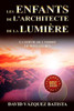 Les Enfants de l'Architecte de la LumiÃ¨re: La Survie de l'Ordre Le Plus Ancien
