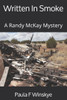 Written In Smoke: A Randy McKay Mystery