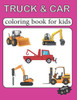 Truck and car coloring book for kids ages 4-8: Cars coloring book for kids & toddlers - activity books for preschooler - coloring book for Boys, Girls