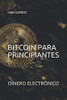 Bitcoin Para Principiantes: Dinero ElectrÃ³nico