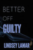 Better Off Guilty
