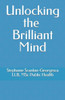 Unlocking the Brilliant Mind