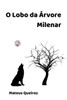 O lobo da Ãrvore Milenar