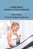 Living With Chronic Fatigue Syndrome: How I Beat Chronic Fatigue Syndrome: Examples Of Perseverance In Life