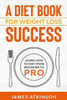 A Diet Book For Weight Loss Success: Learn How to Diet from beginner to pro