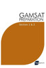 GAMSAT Preparation Section 1 & 2: Efficient Methods, Detailed Techniques, Proven Strategies, and GAMSAT Style Questions for GAMSAT Section 1 & 2