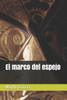 El marco del espejo