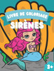 Livre de Coloriage Sirènes: + 40 Coloriages pour enfants à partir de 3 ans