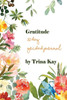 Gratitude: : A 30 Day Guided Journal