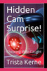 Hidden Cam Surprise!: Cheating Wife Caught