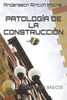 Patología de la Construcción: Conceptos Básicos
