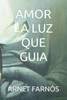 Amor La Luz Que Guia
