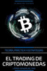 El Trading de Criptomonedas: TeorÃ­a, PrÃ¡ctica y Estrategias