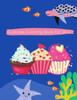 Cupcake Coloring Book For Girls: Desserts coloring book, Coloring Book Cupcakes Illustrations for Kids, Cupcake kids book, Baking coloring book, Kids
