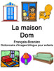 FranÃ§ais-Bosnien La maison / Dom Dictionnaire d'images bilingue pour enfants