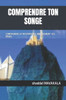 Comprendre Ton Songe: Comprendre Et Interpreter Bibliquement Les Rêves