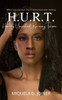 Hurt: Healing Unresolved Recurring Trauma