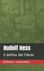 Rudolf Hess: Il delfino del Führer