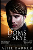 The Doms of Skye: The Skye Duet