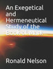 An Exegetical and Hermeneutical Study of the Book of Mark