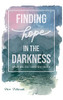 Finding Hope In The Darkness